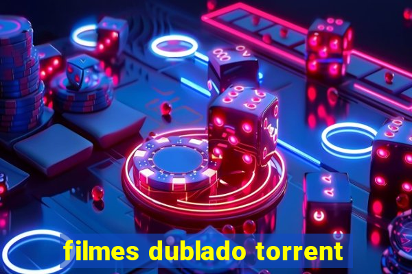 filmes dublado torrent